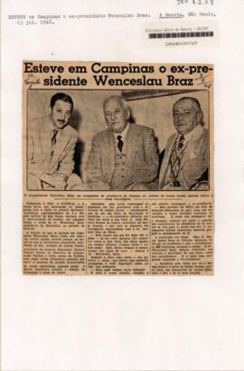 Esteve em Campinas o ex-presidente Wenceslau Braz.