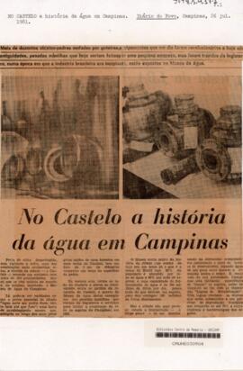 No Castelo a história da água em Campinas | Falta só mais apoio oficial | Como nasceu o grande re...