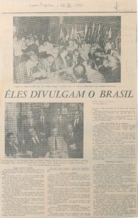 Êles divulgam o Brasil