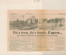 Foi o trem, foi o bonde. E agora...