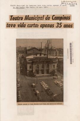 Teatro Municipal de Campinas teve vida curta: apenas 35 anos